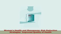 Download  Womens Health and Menopause Risk Reduction Strategies  Improved Quality of Health Download Full Ebook