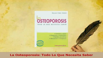 PDF  La Osteoporosis Todo Lo Que Necesita Saber Read Online