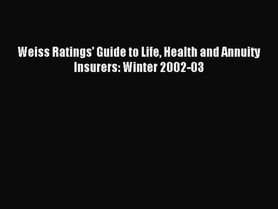 Read Weiss Ratings' Guide to Life Health and Annuity Insurers: Winter 2002-03 Ebook Free