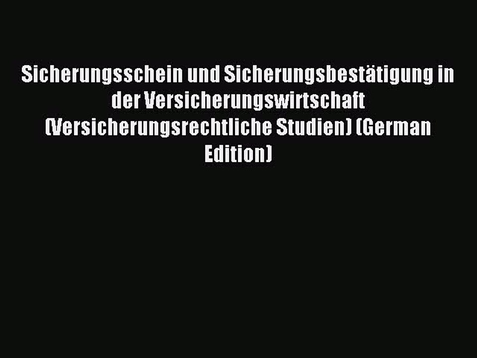 Download Sicherungsschein und Sicherungsbestätigung in der Versicherungswirtschaft (Versicherungsrechtliche