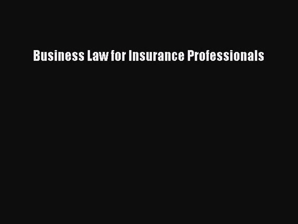 Read Business Law for Insurance Professionals Ebook Free