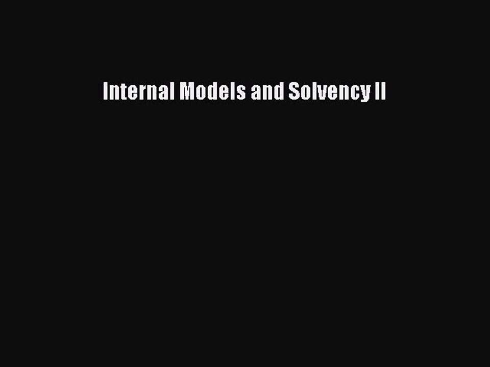 Download Internal Models and Solvency II Ebook Online