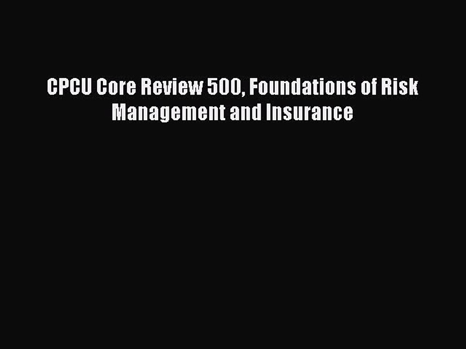 Read CPCU Core Review 500 Foundations of Risk M...