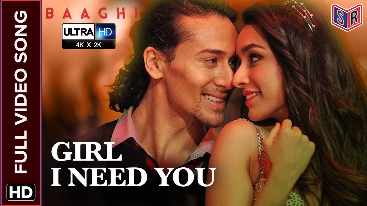 Girl I Need You [Full Video Song] - Baaghi [2016] Song By Armaan Malik & Shraddha Kapoor FT. Tiger Shroff & Shraddha Kapoor [Ultra-HD-2K] - (SULEMAN - RECORD)
