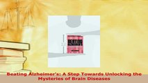 PDF  Beating Alzheimers A Step Towards Unlocking the Mysteries of Brain Diseases Free Books
