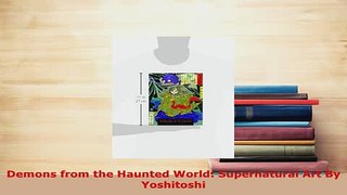 Download  Demons from the Haunted World Supernatural Art By Yoshitoshi Free Books