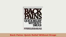 PDF  Back Pains Quick Relief Without Drugs PDF Full Ebook