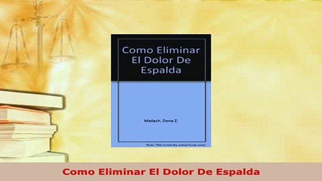 Download Como Eliminar El Dolor De Espalda PDF Online