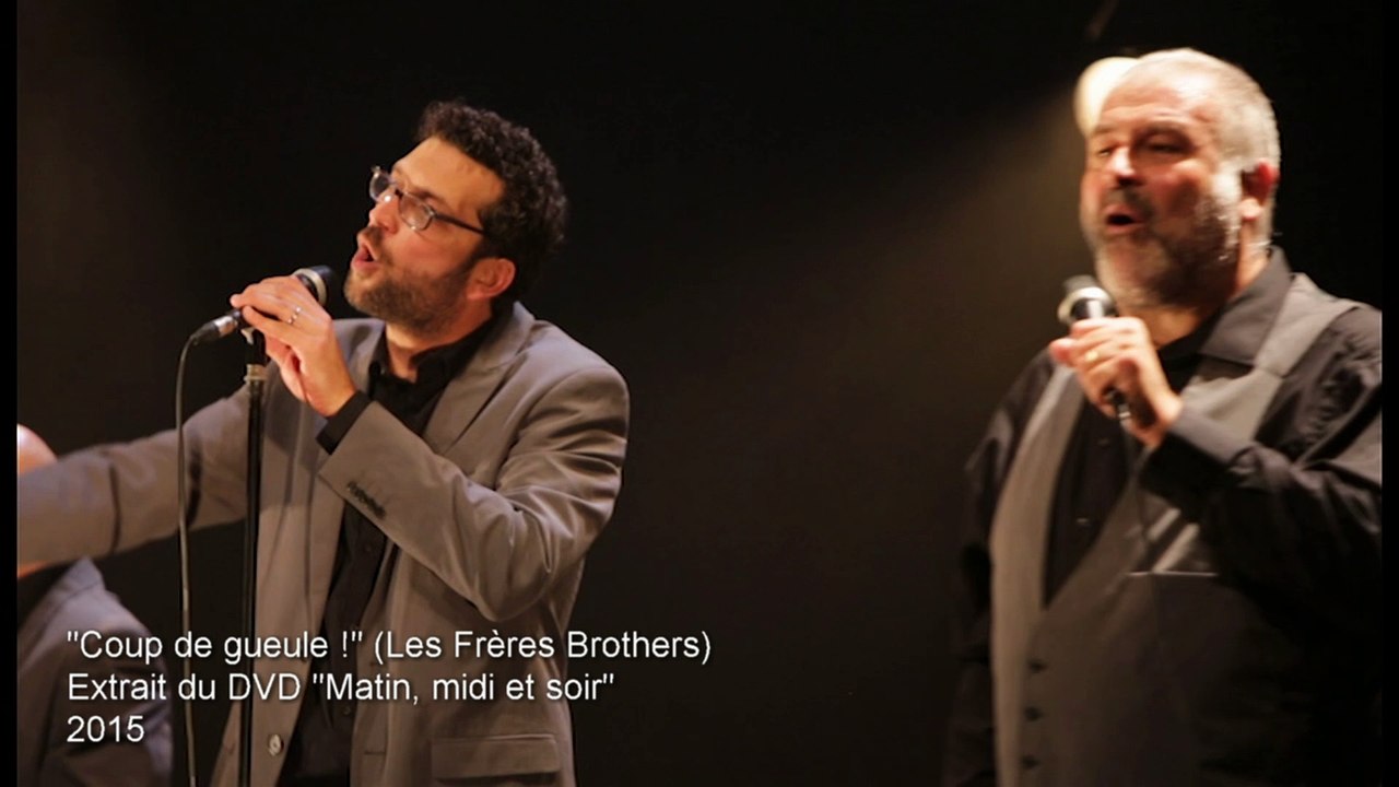 Les Frères Brothers chantent "Coup de gueule !"
