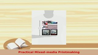 PDF  Practical Mixedmedia Printmaking Download Full Ebook