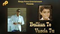 Bullyan Te Vasda Tu | Old Punjabi Song | Manpreet Sandhu