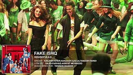 FAKE ISHQ Full Song (AUDIO) _ HOUSEFULL 3 _ Fast Hungama