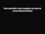 [PDF] Tarot marsellés: Curso completo con mazo de cartas (Spanish Edition) [Read] Full Ebook