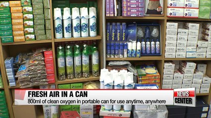 Korean people snapping up canned oxygen for a breath of fresh air