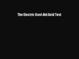 Download The Electric Kool-Aid Acid Test PDF Online