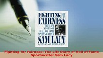 PDF  Fighting for Fairness The Life Story of Hall of Fame Sportswriter Sam Lacy Free Books