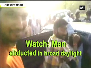Watch: Man abducting in broad daylight