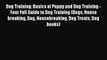 Read Dog Training: Basics of Puppy and Dog Training - Your Full Guide to Dog Training (Dogs
