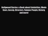 Read Hollywood Stories: a Book about Celebrities Movie Stars Gossip Directors Famous People