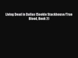 Download Living Dead in Dallas (Sookie Stackhouse/True Blood Book 2)  Full EBook