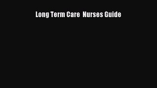 Read Long Term Care  Nurses Guide Ebook Free