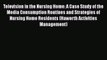 Read Television in the Nursing Home: A Case Study of the Media Consumption Routines and Strategies