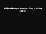 Read NCLEX-RN Practice Questions Exam Cram (4th Edition) Ebook Free