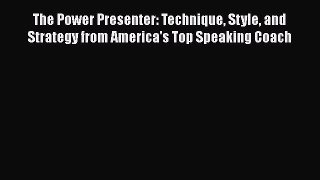 [Read book] The Power Presenter: Technique Style and Strategy from America's Top Speaking Coach