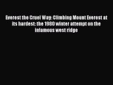 Read Everest the Cruel Way: Climbing Mount Everest at its hardest: the 1980 winter attempt