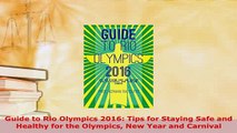 PDF  Guide to Rio Olympics 2016 Tips for Staying Safe and Healthy for the Olympics New Year  Read Online