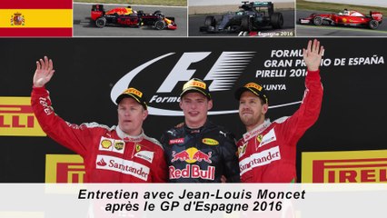 Entretien avec Jean-Louis Moncet après le GP d'Espagne 2016