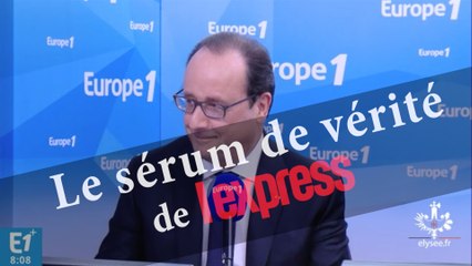 L'Express passe François Hollande au sérum de vérité
