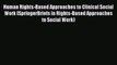 [PDF] Human Rights-Based Approaches to Clinical Social Work (SpringerBriefs in Rights-Based
