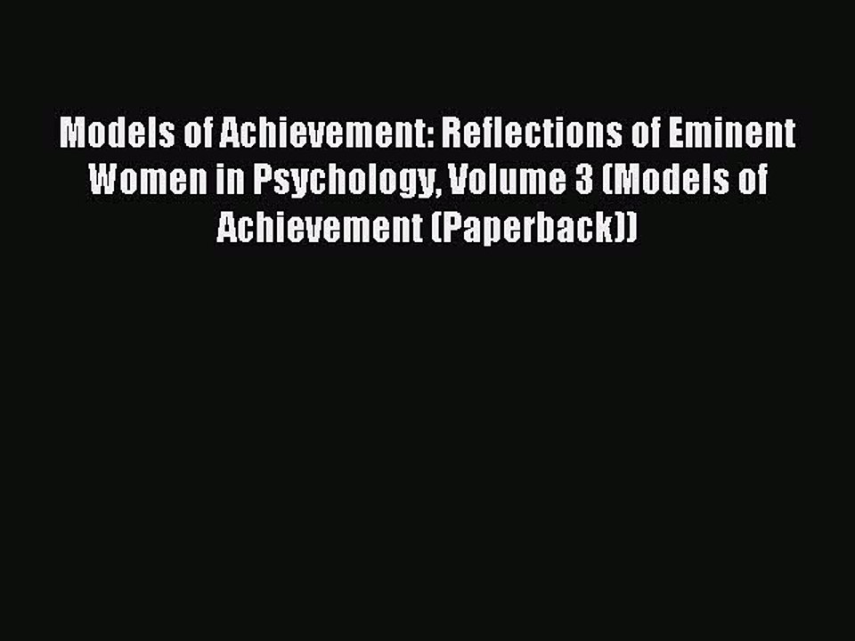 [PDF] Models of Achievement: Reflections of Eminent Women in Psychology Volume 3 (Models of