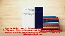 Read  Harm Reduction in Prison Risikominderung im Gefängnis Strategies against Drugs AIDS and Ebook Free