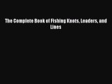[Download] The Complete Book of Fishing Knots Leaders and Lines  Full EBook