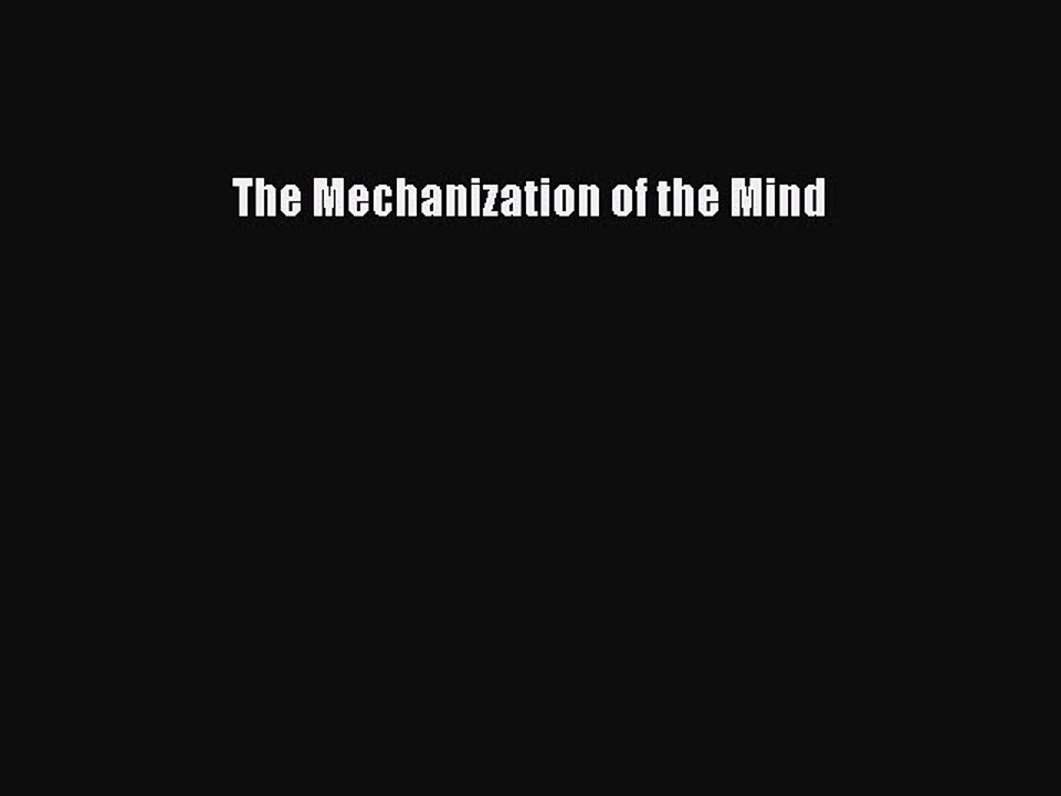 [PDF] The Mechanization of the Mind  Full EBook