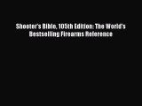 [Read PDF] Shooter's Bible 105th Edition: The World's Bestselling Firearms Reference  Read