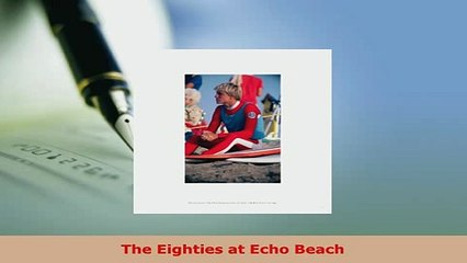 Download  The Eighties at Echo Beach Free Books