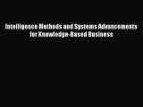 Read Intelligence Methods and Systems Advancements for Knowledge-Based Business PDF Free
