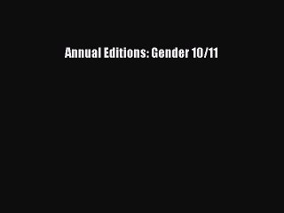 [Read PDF] Annual Editions: Gender 10/11  Full EBook