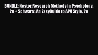 [PDF] BUNDLE: Nestor:Research Methods in Psychology 2e + Schwartz: An EasyGuide to APA Style