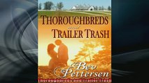 Free PDF Downlaod  Thoroughbreds and Trailer Trash  FREE BOOOK ONLINE