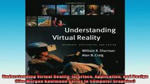 READ book  Understanding Virtual Reality Interface Application and Design The Morgan Kaufmann Full Free