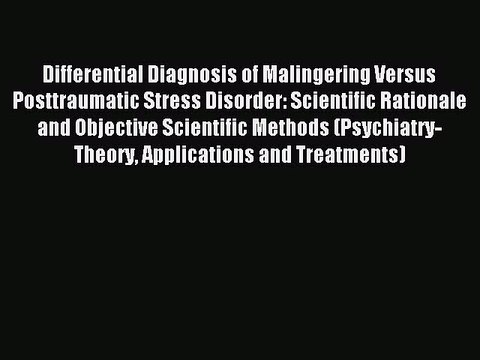 [Download] Differential Diagnosis of Malingering Versus Posttraumatic Stress Disorder: Scientific