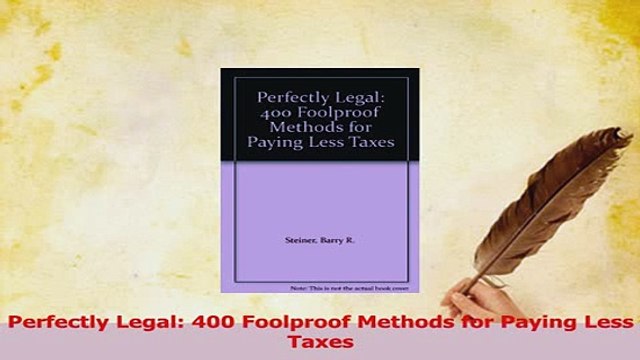 Read Perfectly Legal 400 Foolproof Methods for Paying Less Taxes Ebook Free