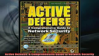 READ book  Active Defense A Comprehensive Guide to Network Security Full EBook