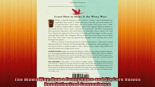 Free book  The Wawa Way How a Funny Name and Six Core Values Revolutionized Convenience