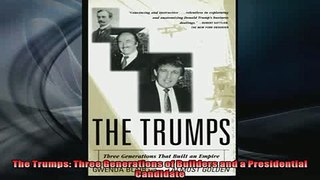 Free book  The Trumps Three Generations of Builders and a Presidential Candidate
