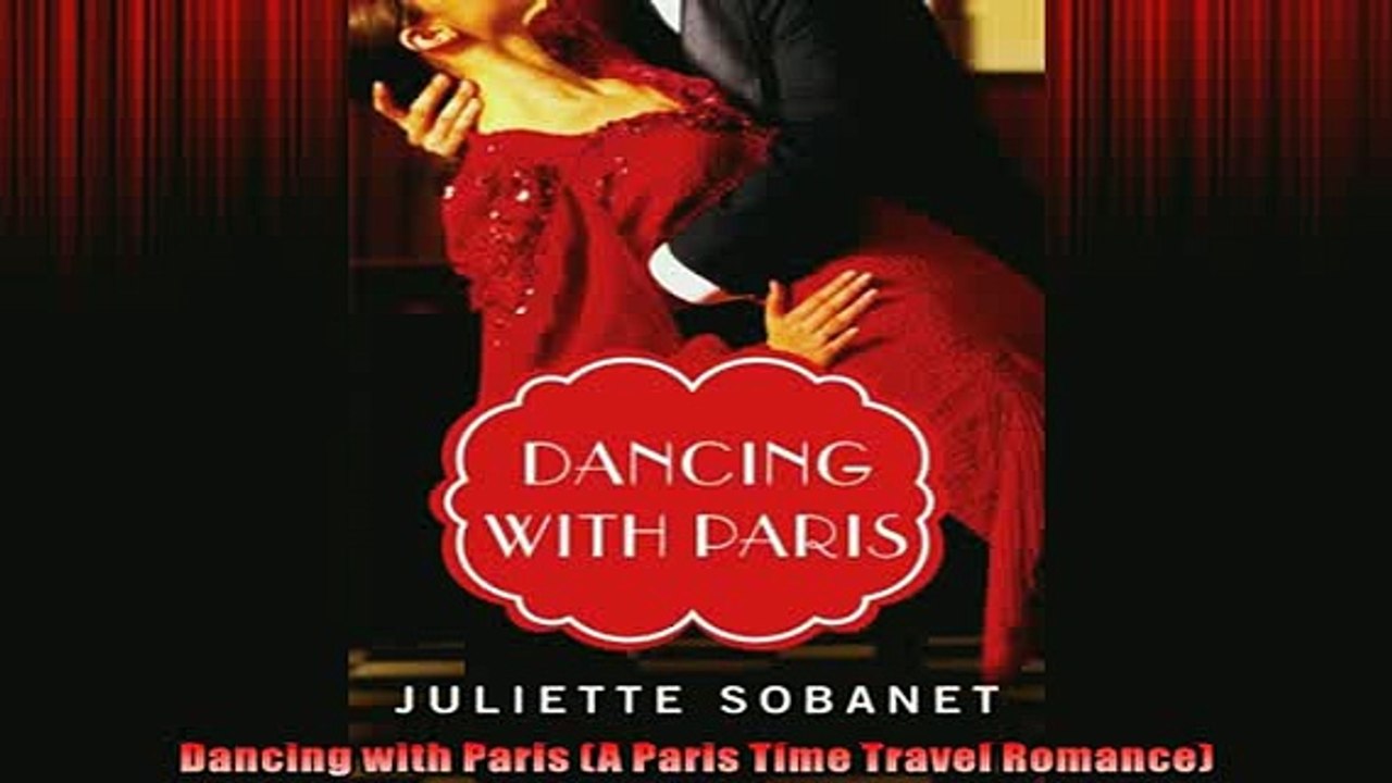 READ book  Dancing with Paris A Paris Time Travel Romance READ ONLINE